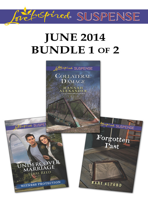 Title details for Love Inspired Suspense June 2014 - Bundle 1 of 2: Undercover Marriage\Collateral Damage\Forgotten Past by Terri Reed - Wait list
